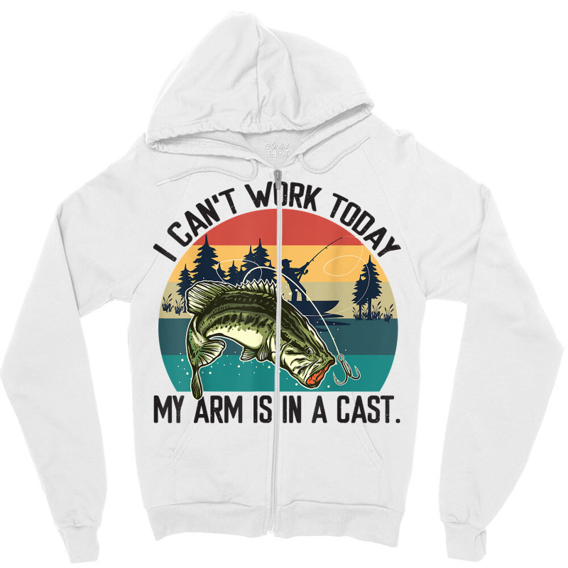 Mens I Can't Work Today, My Arm Is In A Cast, Fishing Vintage T Shirt Zipper Hoodie | Artistshot