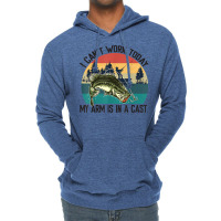 Mens I Can't Work Today, My Arm Is In A Cast, Fishing Vintage T Shirt Lightweight Hoodie | Artistshot