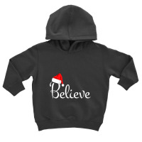 Believe Christmas Design Toddler Hoodie | Artistshot