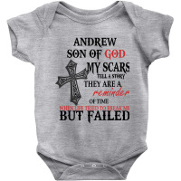 Andrew Son Of God My Scars Tell A Story They Are A Reminder Of Andrewe Baby Bodysuit | Artistshot