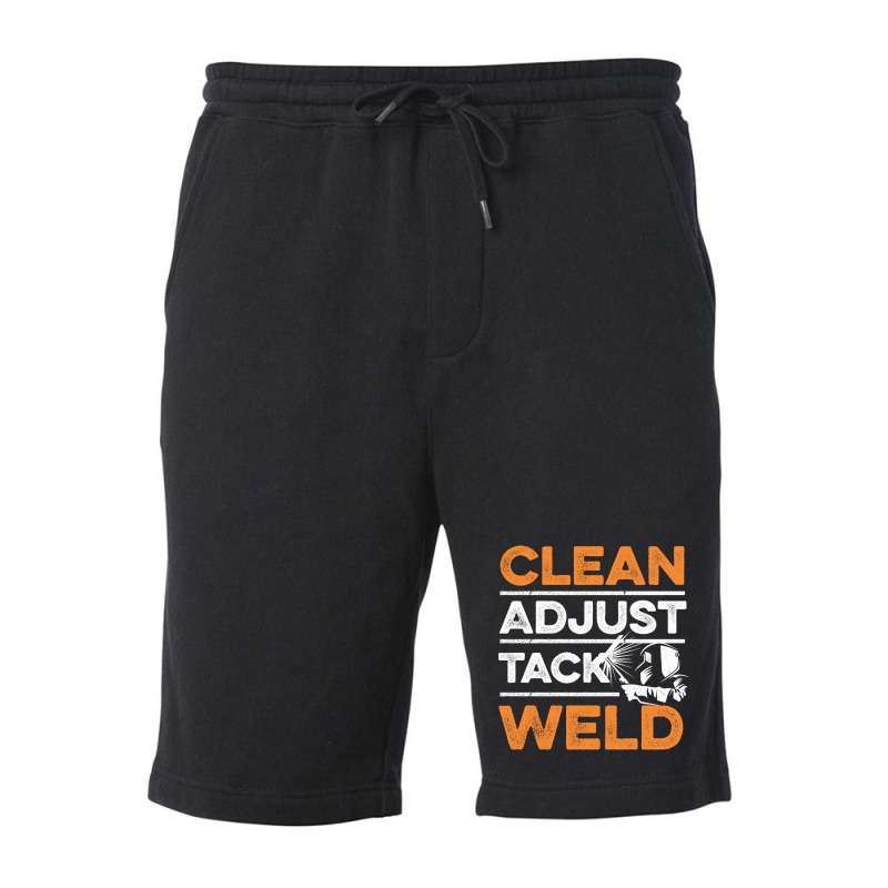 Clean - Adjust - Tack - Weld Quote For A Welding Specialist Fleece Short by dealgummy642 | Artistshot