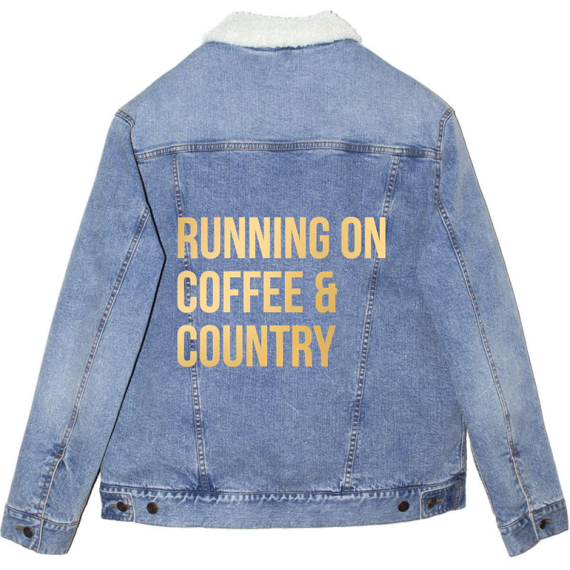 Awesome And Funny Running On Coffee And Country Saying Quote Gift Gift Unisex Sherpa-Lined Denim Jacket by fashionghetto297 | Artistshot