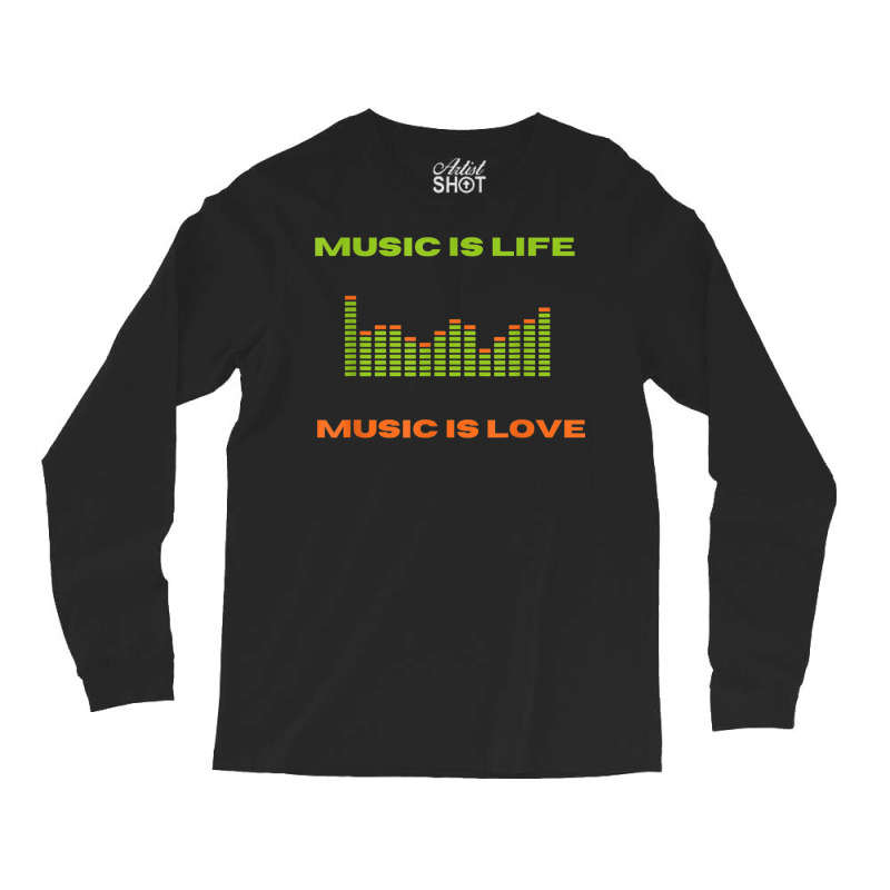 Music Is Life Music Is Love Equalizer Spectrum Analyzer T Shirt Long Sleeve Shirts by kleebbi | Artistshot