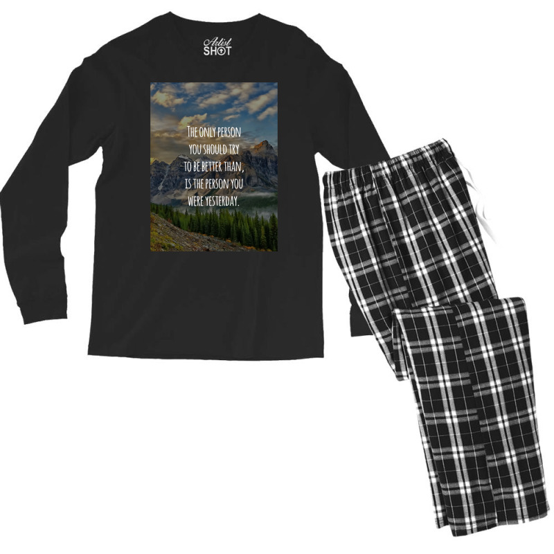 Inspirational Quote The Only Person You Should Try To Be Better Than I Men's Long Sleeve Pajama Set | Artistshot