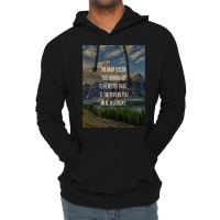 Inspirational Quote The Only Person You Should Try To Be Better Than I Lightweight Hoodie | Artistshot