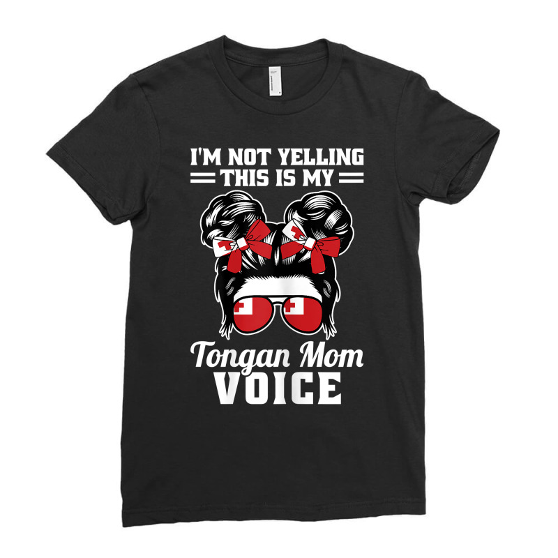 Womens I'm Not Yelling I'm Tongan Mom Voice Tonga T Shirt Ladies Fitted T-Shirt by alysestick8m7 | Artistshot