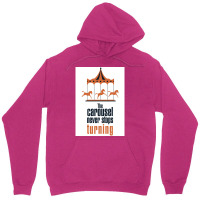 The Carousel Never Stops Turning Poster Trending Unisex Hoodie | Artistshot