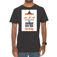 The Carousel Never Stops Turning Poster Trending Vintage T-shirt | Artistshot