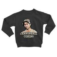 Cannon Ball Coming Toddler Sweatshirt | Artistshot