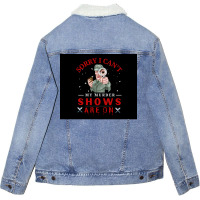 Sorry I Canx27t My Murder Shows Are On V2 Poster Stars Unisex Sherpa-lined Denim Jacket | Artistshot