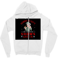 Sorry I Canx27t My Murder Shows Are On V2 Poster Stars Zipper Hoodie | Artistshot