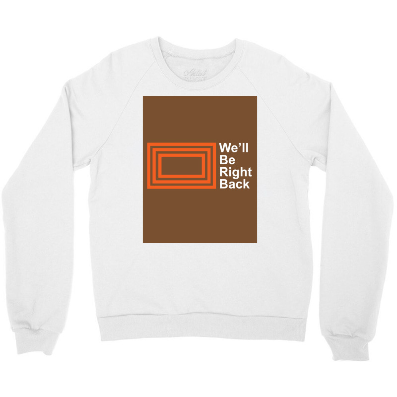 The Eric Andre Show Wex27ll Be Right Back Shirt Poster Trending Crewneck Sweatshirt by jirjisgrewalt | Artistshot