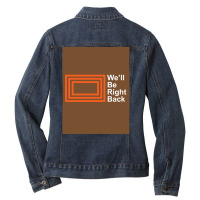 The Eric Andre Show Wex27ll Be Right Back Shirt Poster Trending Ladies Denim Jacket | Artistshot