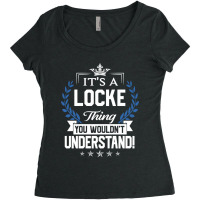 Locke Name - Locke Thing Name You Wouldn't Understand Women's Triblend Scoop T-shirt | Artistshot