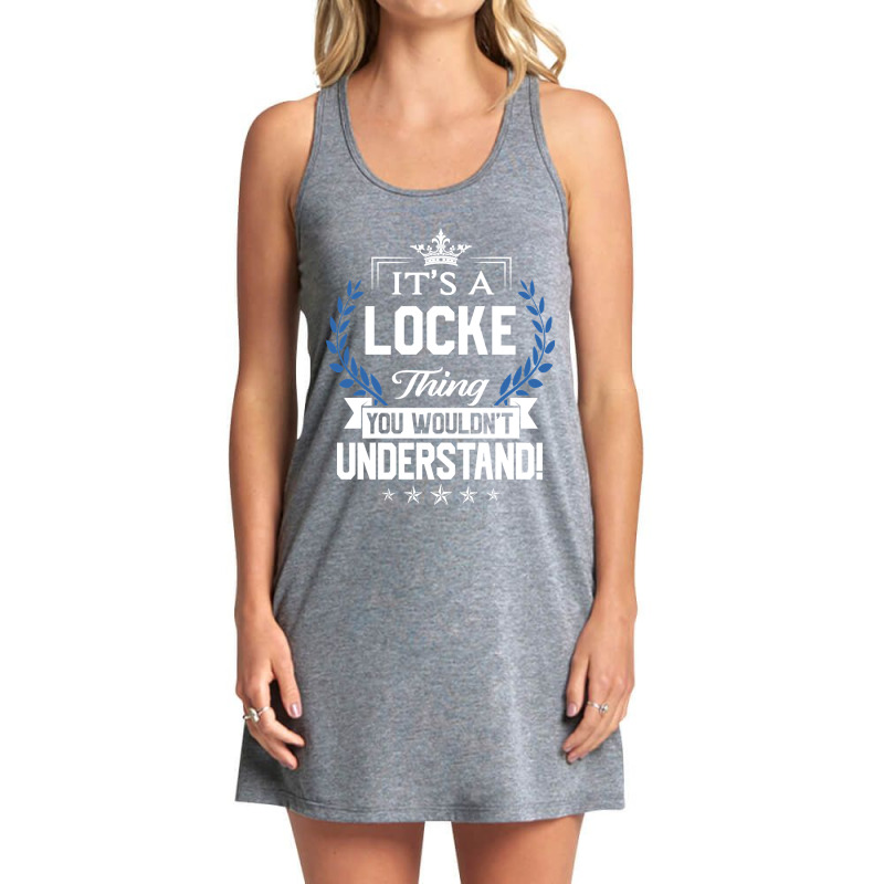 Locke Name - Locke Thing Name You Wouldn't Understand Tank Dress by hawksreminds130 | Artistshot