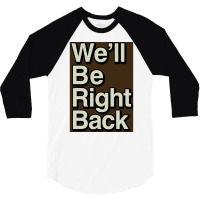 The Eric Andre Show Wex27ll Be Right Back Poster 3/4 Sleeve Shirt | Artistshot