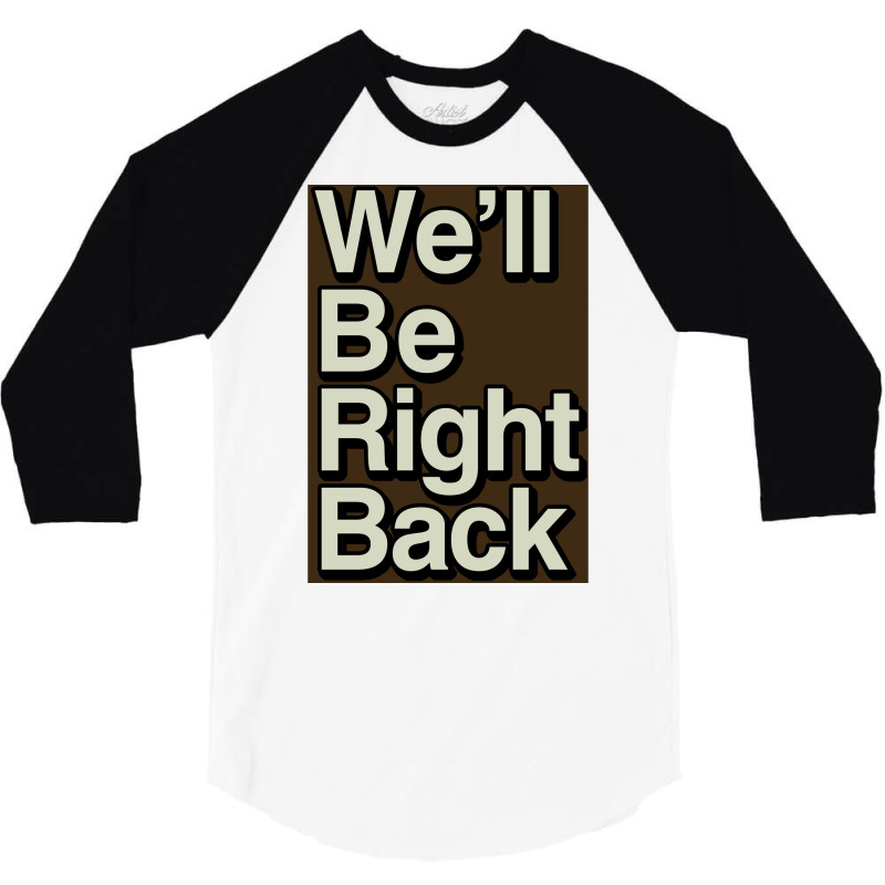 The Eric Andre Show Wex27ll Be Right Back Poster 3/4 Sleeve Shirt by roccionsteeleys | Artistshot