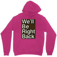 The Eric Andre Show Wex27ll Be Right Back Poster Unisex Hoodie | Artistshot