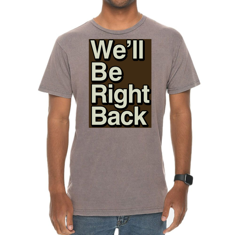 The Eric Andre Show Wex27ll Be Right Back Poster Vintage T-Shirt by roccionsteeleys | Artistshot