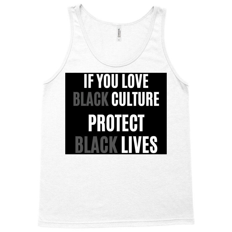 If You Love Black Culture Protect Black Lives Poster 70s Tank Top by gavrikashten0 | Artistshot