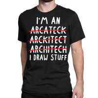 Funny Architect Art Men Women Future Architecture Pun Lovers T Shirt Classic T-shirt | Artistshot