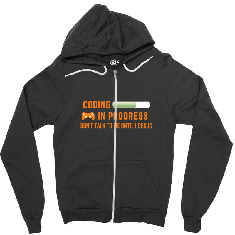 Coding In Progress Zipper Hoodie | Artistshot