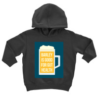 Barley Is Good For Gut Health Toddler Hoodie | Artistshot