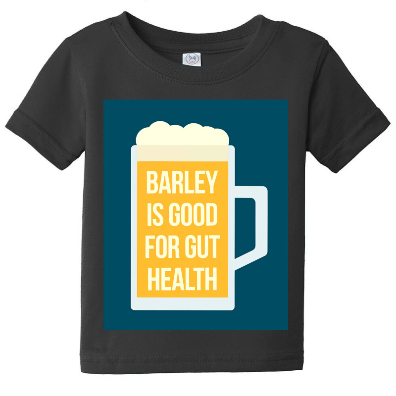 Barley Is Good For Gut Health Baby Tee | Artistshot