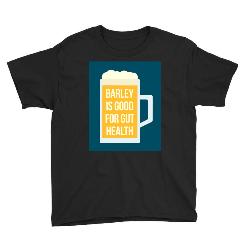 Barley Is Good For Gut Health Youth Tee | Artistshot