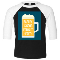 Barley Is Good For Gut Health Toddler 3/4 Sleeve Tee | Artistshot