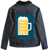 Barley Is Good For Gut Health Unisex Sherpa-lined Denim Jacket | Artistshot