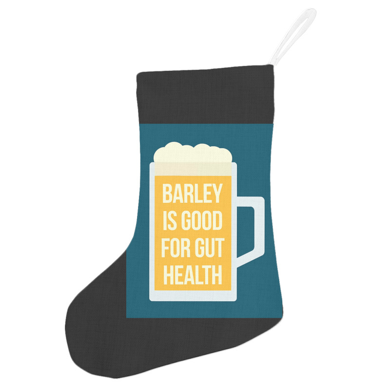 Barley Is Good For Gut Health Holiday Stocking | Artistshot