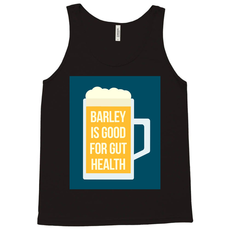 Barley Is Good For Gut Health Tank Top | Artistshot