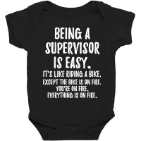 Being A Supervisor Baby Bodysuit | Artistshot