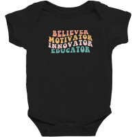 Believer Motivator Innovator Educator Teacher Back To School Baby Bodysuit | Artistshot