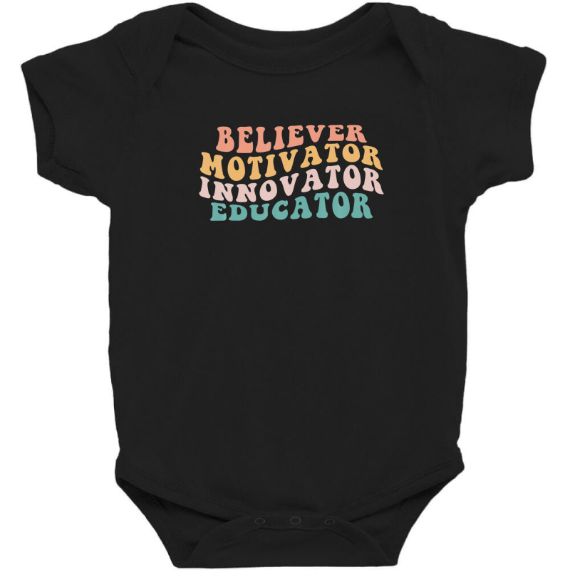 Believer Motivator Innovator Educator Teacher Back To School Baby Bodysuit by eldawysnpolv | Artistshot