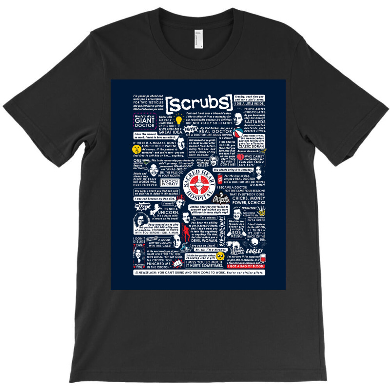 Wise Words Of Scrubs Poster Humor T-Shirt by roccionsteeleys | Artistshot