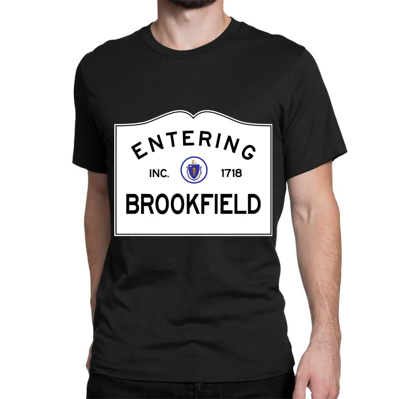 Brookfield Massachusetts Road Sign. Classic T-shirt | Artistshot