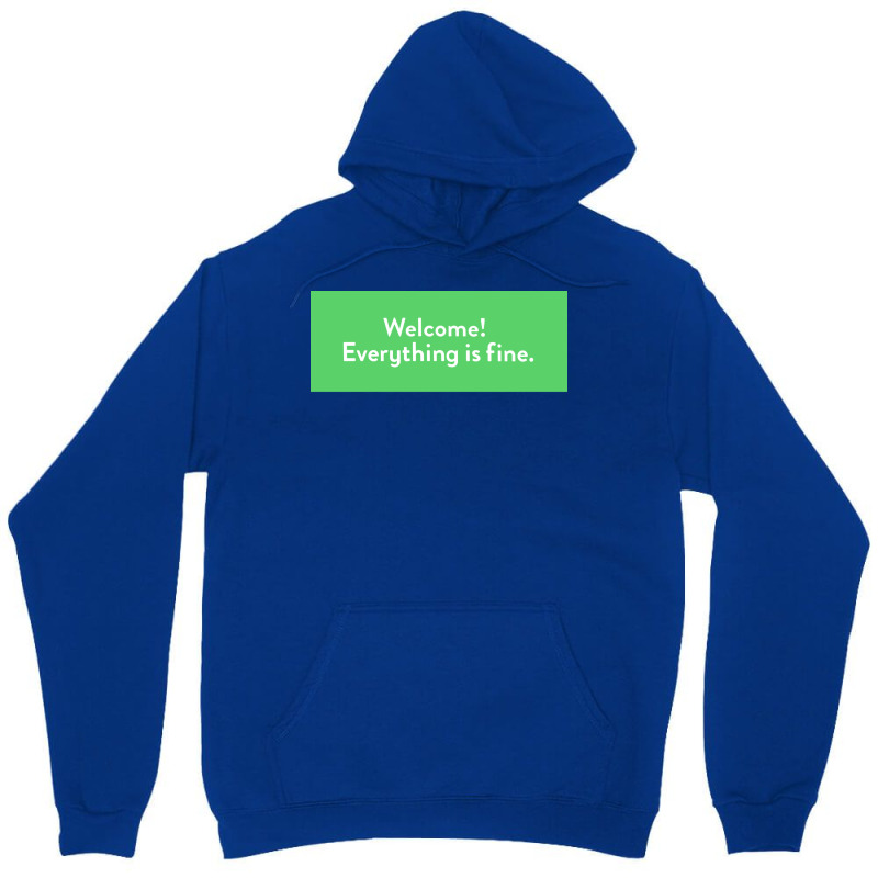 Welcome Everything Is Fine Poster Girl Unisex Hoodie by ameldeditton00 | Artistshot