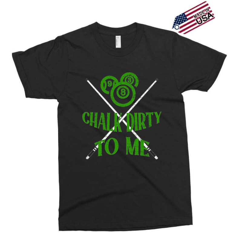 Billiards Chalk Dirty To Me Pool 8-mujgn Exclusive T-shirt | Artistshot