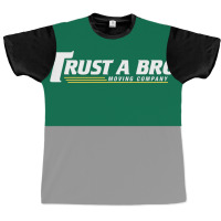 Trust A Bro Moving Company Poster Humor Graphic T-shirt | Artistshot