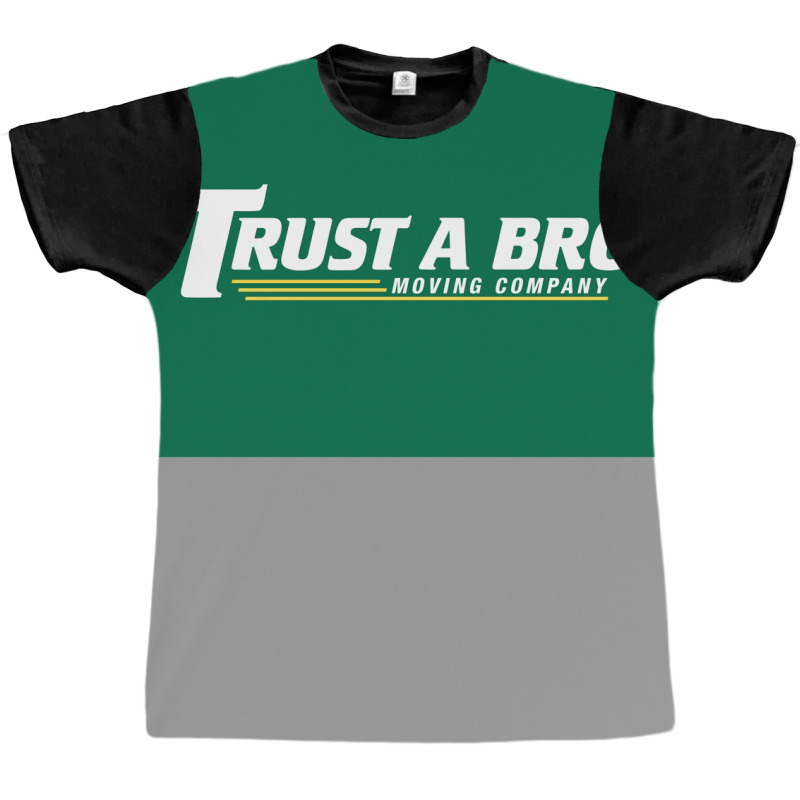 Trust A Bro Moving Company Poster Humor Graphic T-shirt | Artistshot