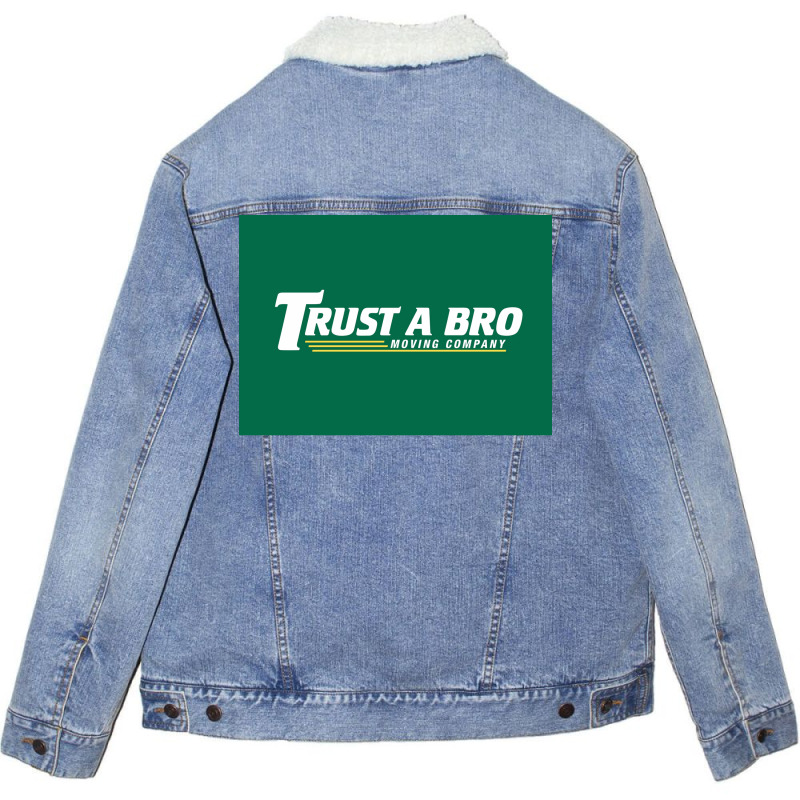 Trust A Bro Moving Company Poster Humor Unisex Sherpa-lined Denim Jacket | Artistshot