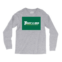 Trust A Bro Moving Company Poster Humor Long Sleeve Shirts | Artistshot