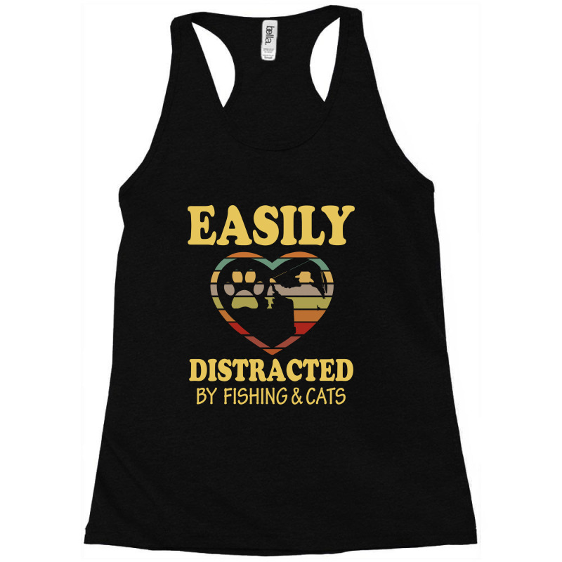 Easily Distracted By Fishing & Cats Racerback Tank by hoainv | Artistshot