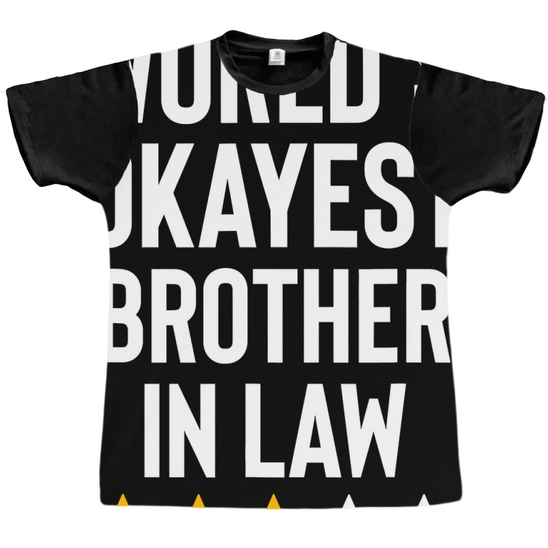 Worlds Okayest Brother In Law Funny Birthday Christmas Gag Graphic T-shirt by casaniuy89 | Artistshot