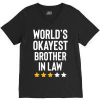 Worlds Okayest Brother In Law Funny Birthday Christmas Gag V-neck Tee | Artistshot