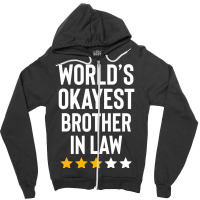 Worlds Okayest Brother In Law Funny Birthday Christmas Gag Zipper Hoodie | Artistshot