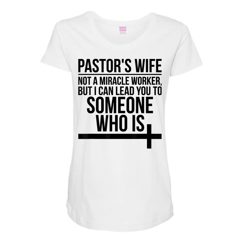 Pastor's Wife I Can Lead You Pastor Wife Of A Pastor T Shirt Maternity Scoop Neck T-shirt by barrydygertkkx | Artistshot