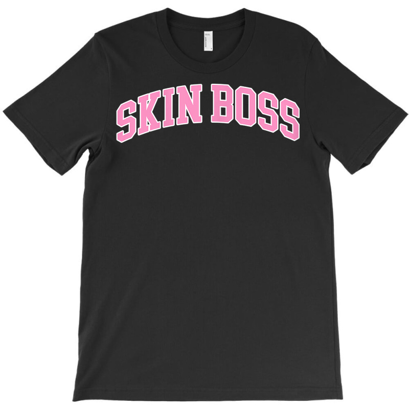 Womens Skin Boss Beautician Esthetician Cosmetology Skincare T Shirt T-shirt | Artistshot